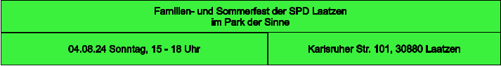 Familien- und Sommerfest der SPD Laatzen  im Park der Sinne Karlsruher Str. 101, 30880 Laatzen 04.08.24 Sonntag, 15 - 18 Uhr