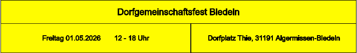 Dorfgemeinschaftsfest Bledeln Dorfplatz Thie, 31191 Algermissen-Bledeln Freitag 01.05.2026       12 - 18 Uhr